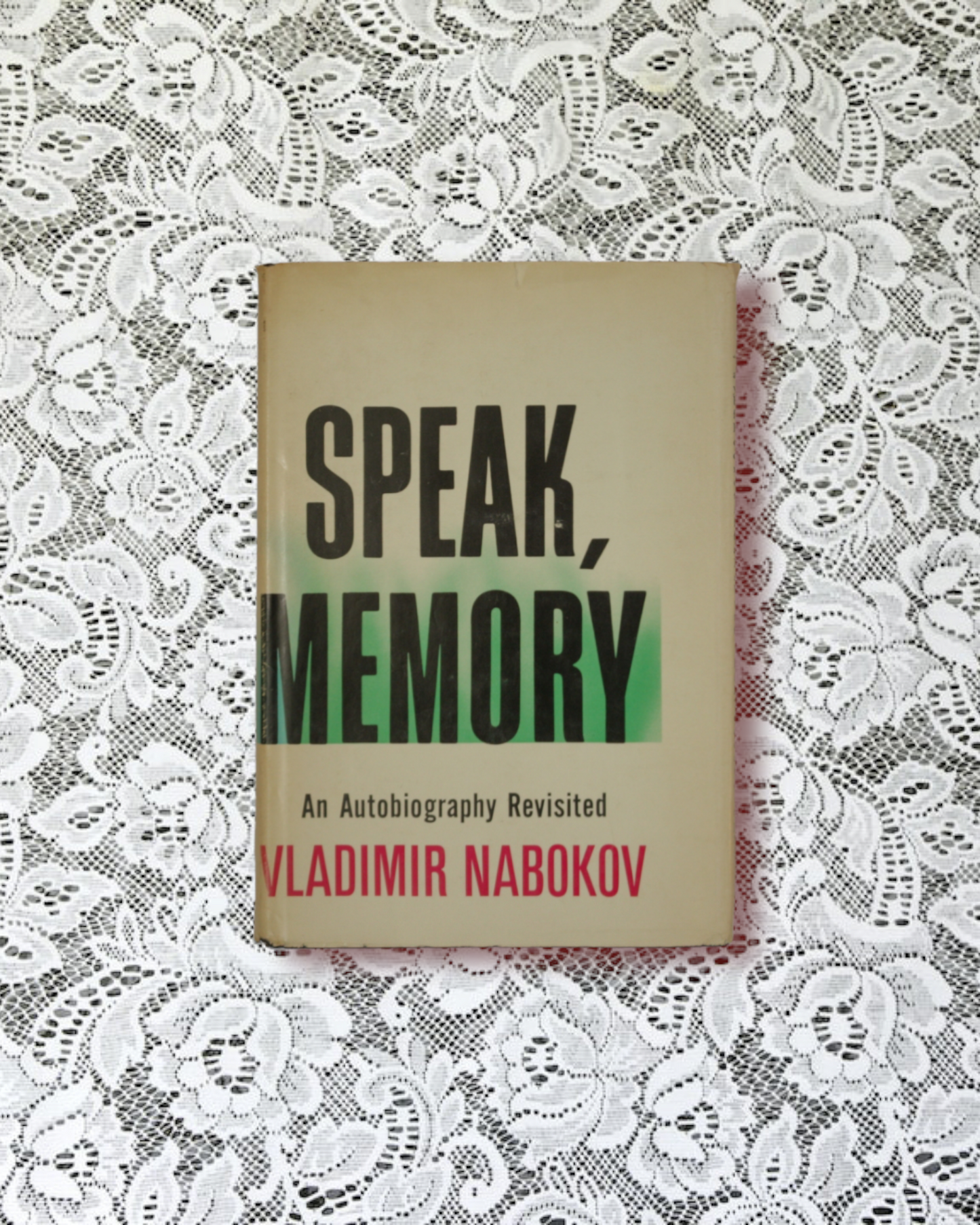 Speak, Memory An Autobiography Revisited by Vladimir Nabokov