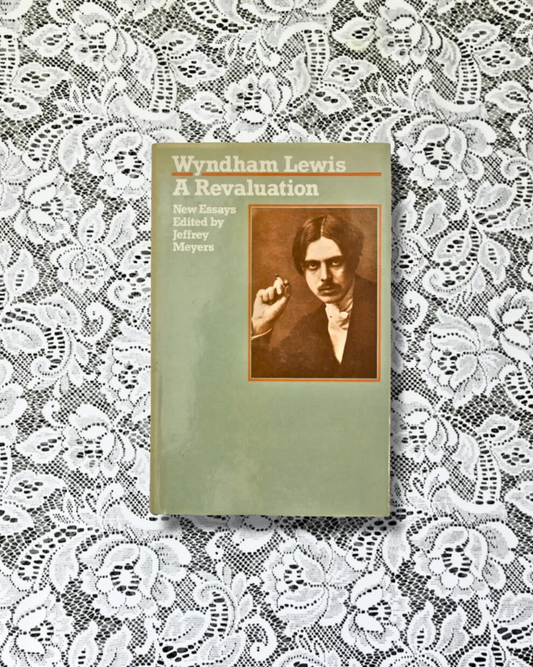 Wyndham Lewis: A Revaluation