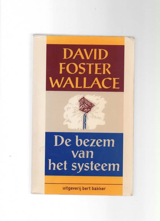 De bezem van het systeem