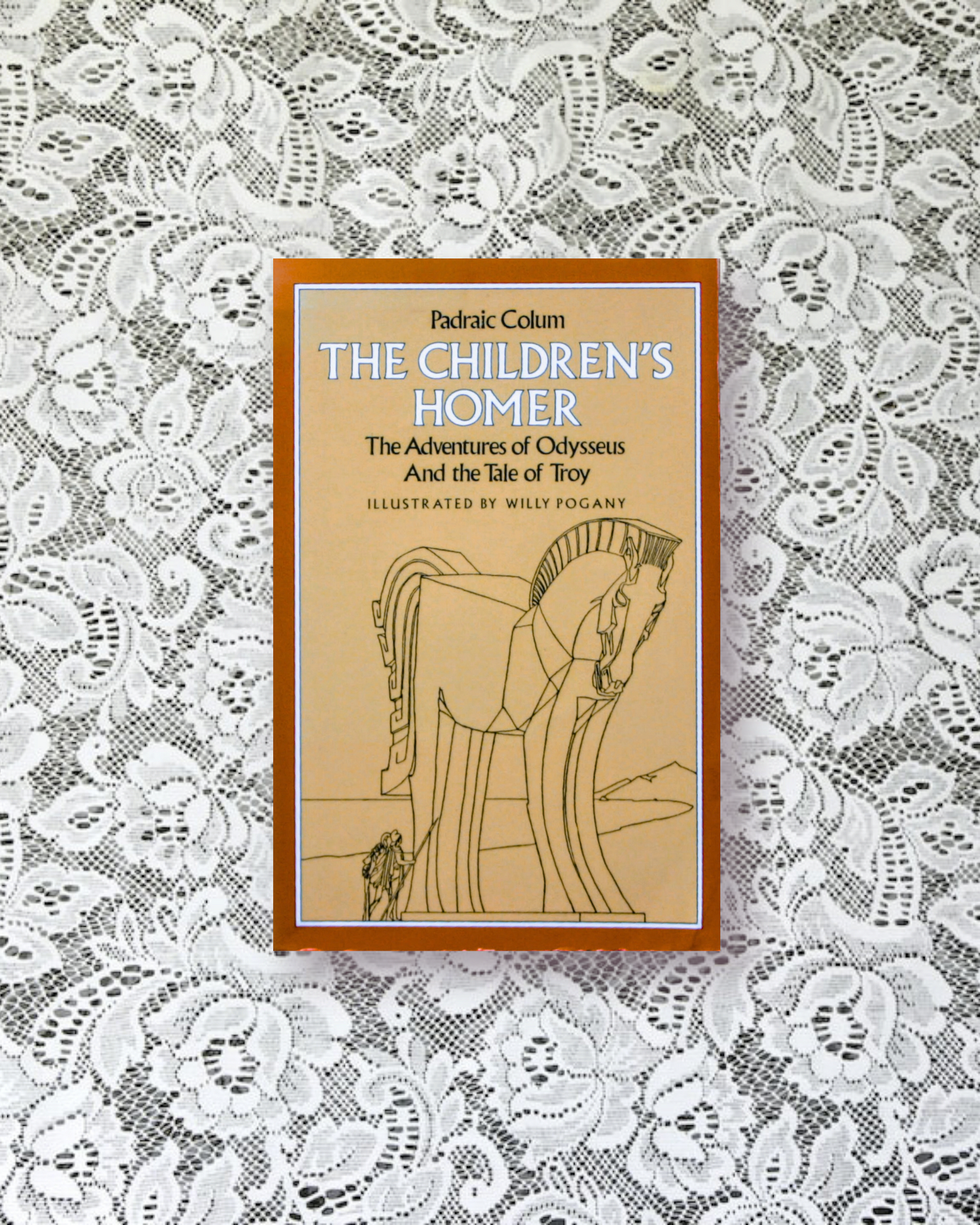 The Children's Homer. The Adventures of Oddysseus And the Tale of Troy