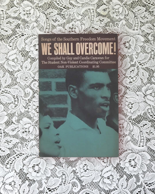 We Shall Overcome! : Songs of the Southern Freedom