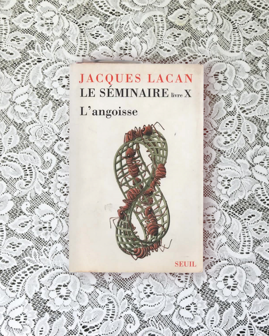 L'Angoisse: Séminaire Livre X (1962-1963)