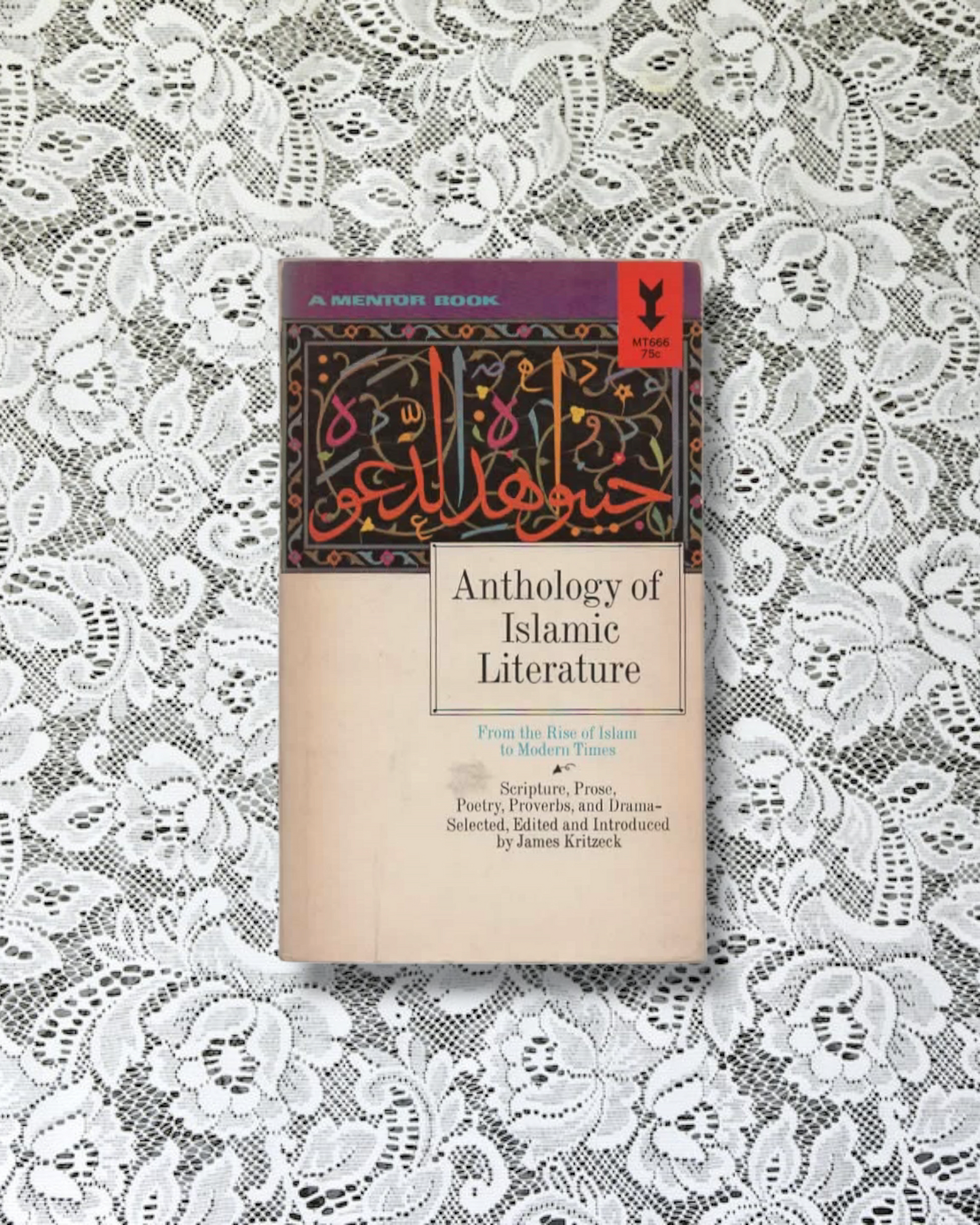 Anthology of Islamic Literature. From the Rise of Islam to Modern Times