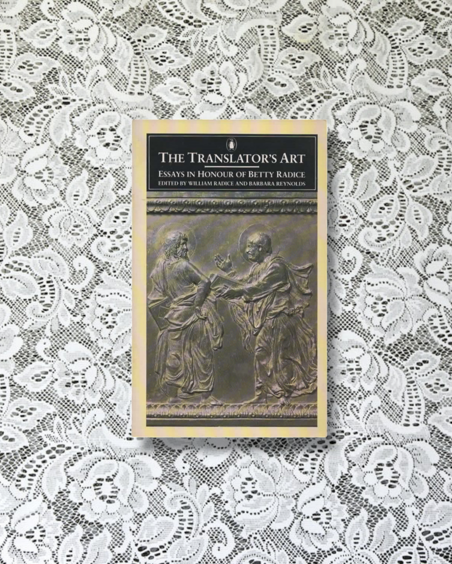 The Translator's Art. Essays in honour of Betty Radice