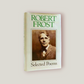 Robert Frost: Selected Poems