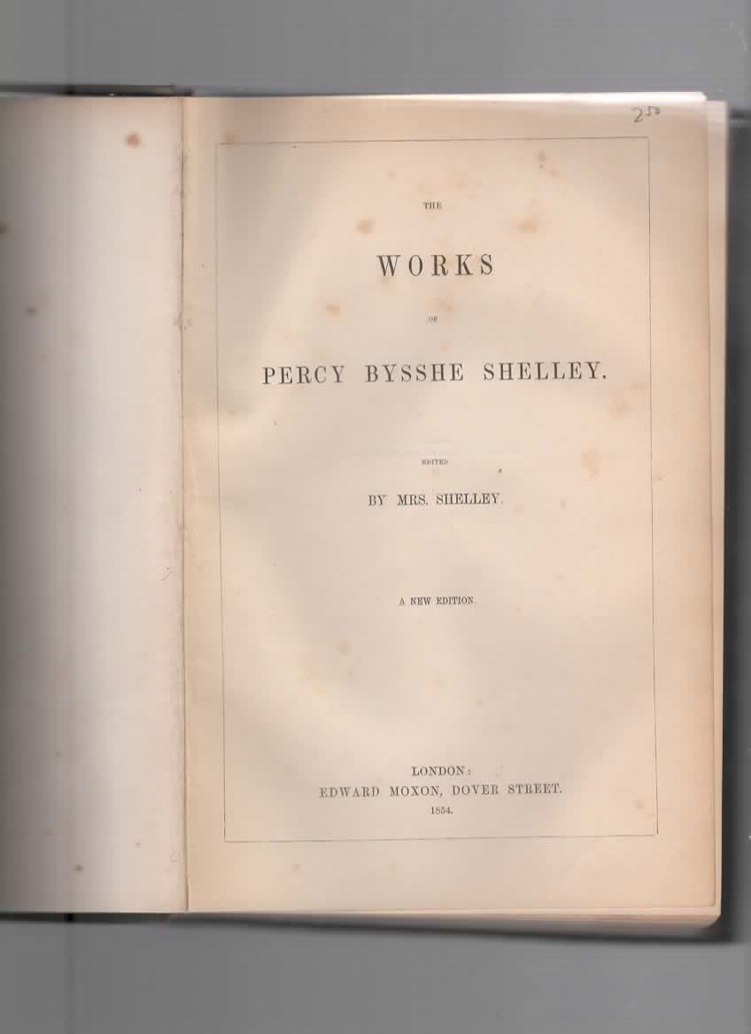 The poetical works of Percy Bysshe Shelley. Edited by Mrs. Shelley