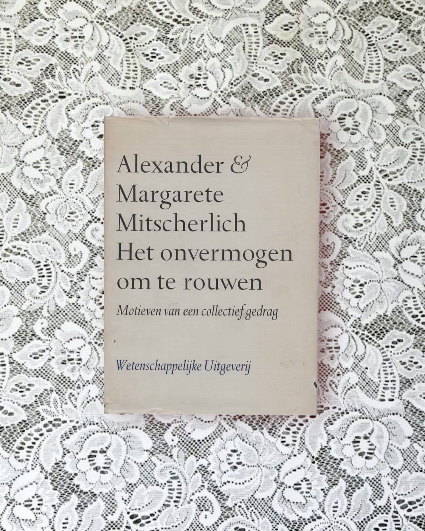 Het onvermogen om te rouwen. Motieven van een collectief gedrag