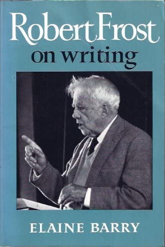 Robert Frost on writing