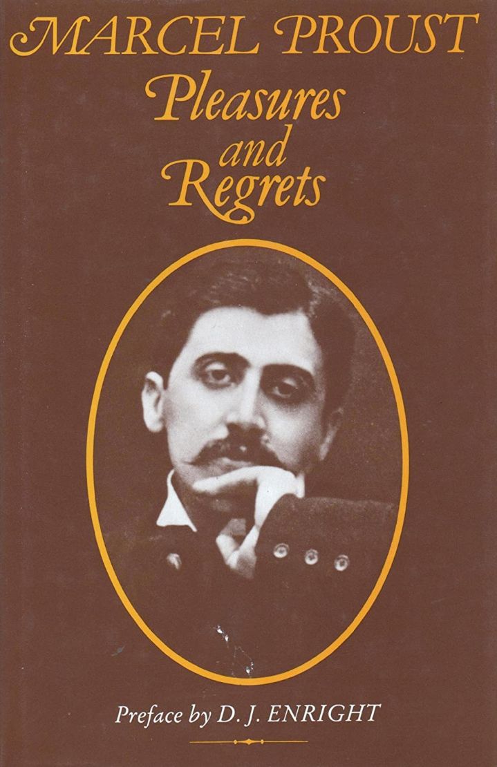 Marcel Proust: Pleasures and Regrets