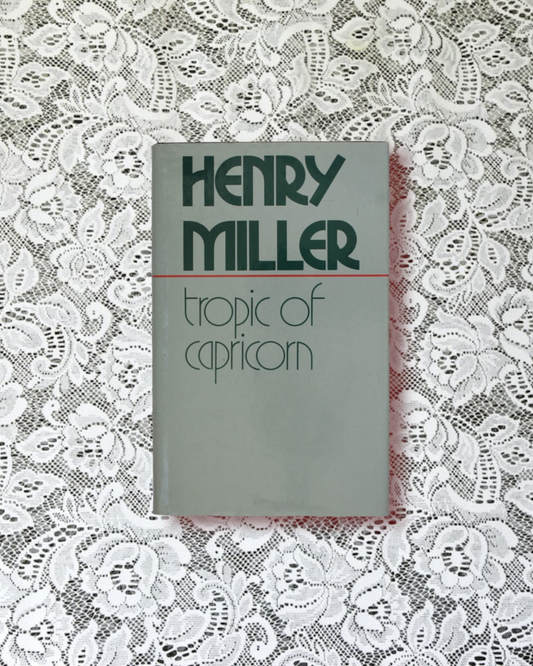 Tropic of capricorn by Henry Miller