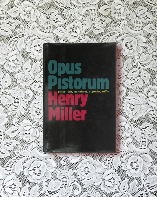 Opus Pistorum by Henry Miller