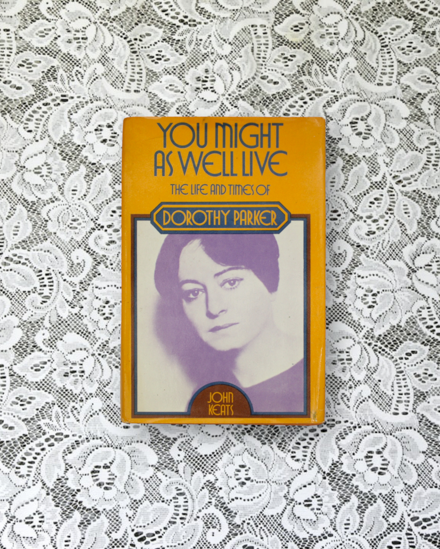 You might as well live the life and times of Dorothy Parker by John Keats