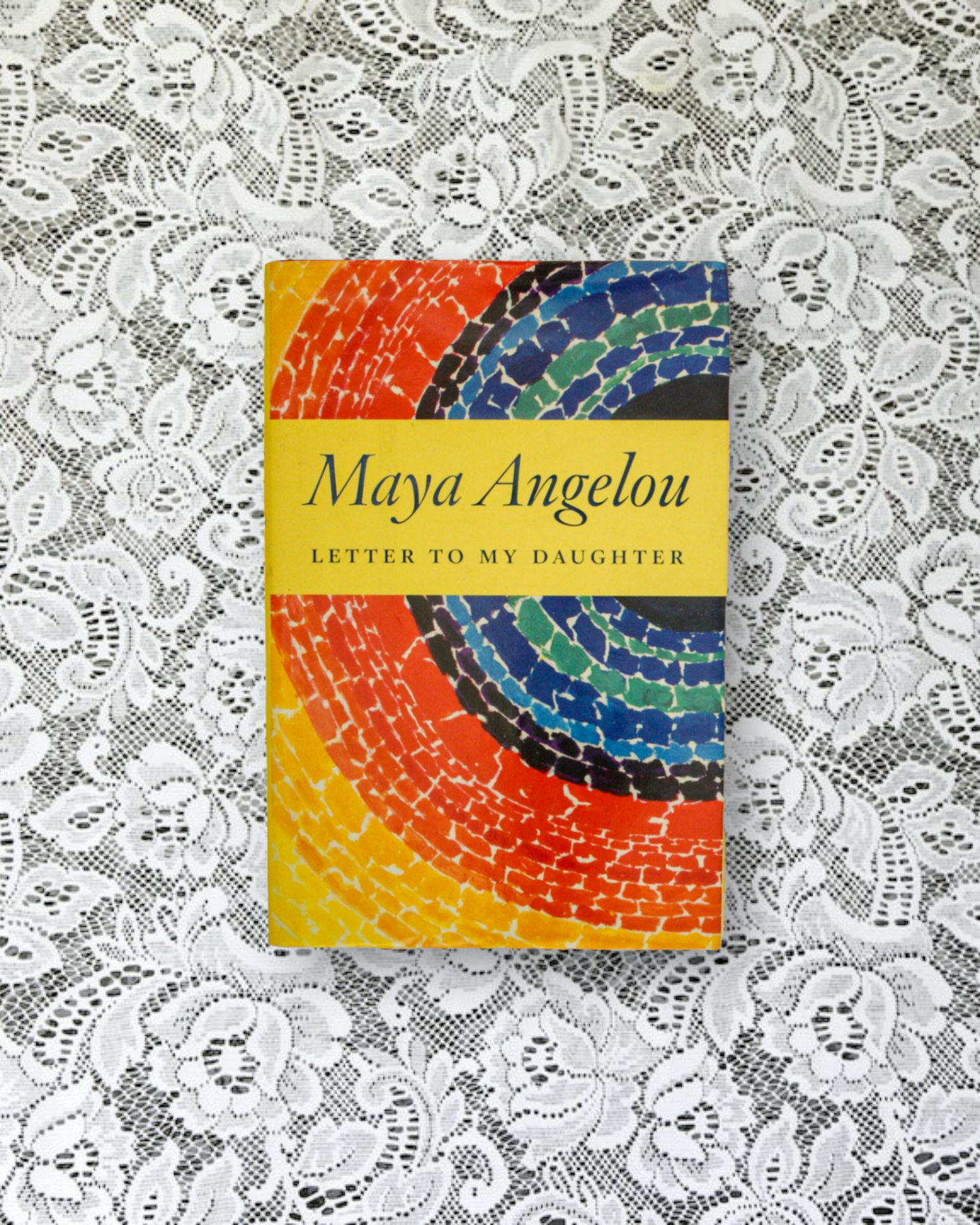 Letter to my daughter by Maya Angelou